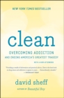 Clean : Overcoming Addiction and Ending America's Greatest Tragedy - eBook