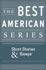 The Best American Series: Short Stories & Essays - eBook