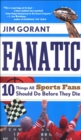 Fanatic : Ten Things All Sports Fans Should Do Before They Die - eBook