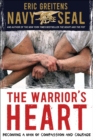 The Warrior's Heart : Becoming a Man of Compassion and Courage - eBook
