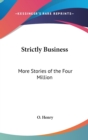 STRICTLY BUSINESS: MORE STORIES OF THE F - Book