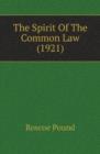 The Spirit Of The Common Law : 1921 - Book