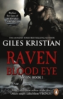 Raven: Blood Eye : (Raven: Book 1): A gripping, bloody and unputdownable Viking adventure from bestselling author Giles Kristian - Book