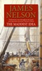 The Maddest Idea : An enthralling and swashbuckling naval adventure you won’t be able to put down… - Book