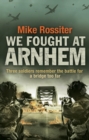 We Fought at Arnhem - Book