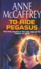 To Ride Pegasus : (The Talents: Book 1): an astonishing and enthralling fantasy from one of the most influential fantasy and SF novelists of her generation - Book