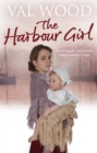 The Harbour Girl : a gripping historical romance saga from the Sunday Times bestselling author - Book