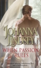 When Passion Rules : A deliciously passionate page-turner from the #1 New York Times bestselling author Johanna Lindsey - Book