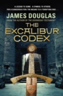 The Excalibur Codex : An explosive historical thriller that will have you on the edge of your seat - Book