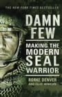 Damn Few : Making the Modern SEAL Warrior - Book