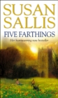 Five Farthings : A wonderful, heart-warming and utterly involving novel set in the West Country from bestselling author Susan Sallis - Book