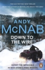 Down to the Wire : The unmissable new Nick Stone thriller for 2022 from the bestselling author of Bravo Two Zero (Nick Stone, Book 21) - Book