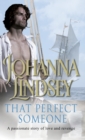 That Perfect Someone : An enthralling historical romance from the #1 New York Times bestselling author Johanna Lindsey - Book