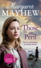 Those In Peril : A dramatic, feel-good and moving WW2 saga, perfect for curling up with - Book
