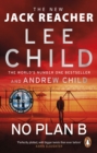 No Plan B : The unputdownable new Jack Reacher thriller from the No.1 bestselling authors - Book