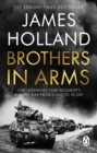 Brothers in Arms : One Legendary Tank Regiment's Bloody War from D-Day to VE-Day - Book