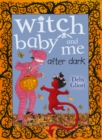 Witch Baby and Me After Dark - Book