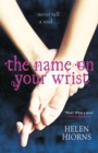 The Name On Your Wrist - Book