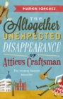 The Altogether Unexpected Disappearance of Atticus Craftsman - Book