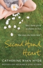 Second Hand Heart : a piercing, emotionally charged novel from bestselling Richard and Judy Book Club author Catherine Ryan Hyde - Book