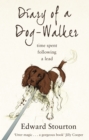 Diary of a Dog-walker : Time spent following a lead - Book