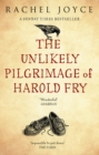 The Unlikely Pilgrimage Of Harold Fry : The uplifting and redemptive No. 1 Sunday Times bestseller - Book