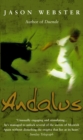 Andalus : Unlocking The Secrets Of Moorish Spain - Book