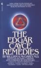 The Edgar Cayce Remedies : A Practical, Holistic Approach to Arthritis, Gastric Disorder, Stress, Allergies, Colds, and Much More - Book
