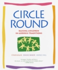 Circle Round : Raising Children in Goddess Traditions - Book