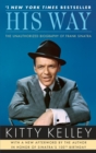 His Way : The Unauthorized Biography of Frank Sinatra - Book