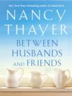 Between Husbands and Friends - eBook