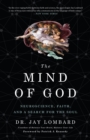 The Mind of God : Neuroscience, Faith, and a Search for the Soul - Book