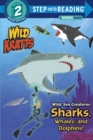 Wild Sea Creatures: Sharks, Whales and Dolphins! (Wild Kratts) - Book