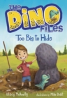 Dino Files #2: Too Big to Hide - eBook