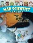 Mad Scientist Academy: The Space Disaster - Book
