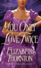 You Only Love Twice : A Novel - Book