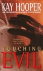 Touching Evil : A Bishop/Special Crimes Unit Novel - Book