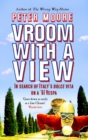 Vroom With A View : In Search Of Italy's Dolce Vita On A '61 Vespa - Book