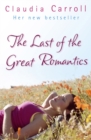 The Last Of The Great Romantics : The most laugh-out-loud and uplifting romance book from the bestselling author - Book