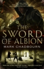 The Sword of Albion : The Sword of Albion Trilogy Book 1 - Book
