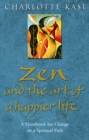 Zen And The Art Of A Happier Life - Book