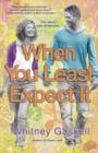 When You Least Expect It - eBook