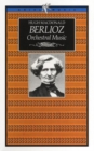 Berlioz Orchestral Music - Book