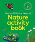 The NHM Nature Activity Book : Connect with nature wherever you live - Book