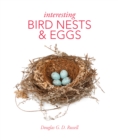 Interesting Bird Nests and Eggs - Book