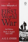 A Subject Bibliography of the First World War : Books in English, 1914-1987 - Book