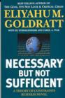 Necessary But Not Sufficient : A Theory of Constraints Business Novel - Book