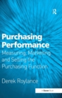 Purchasing Performance : Measuring, Marketing and Selling the Purchasing Function - Book