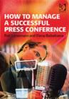 How to Manage a Successful Press Conference - Book