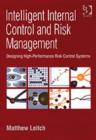 Intelligent Internal Control and Risk Management : Designing High-Performance Risk Control Systems - Book